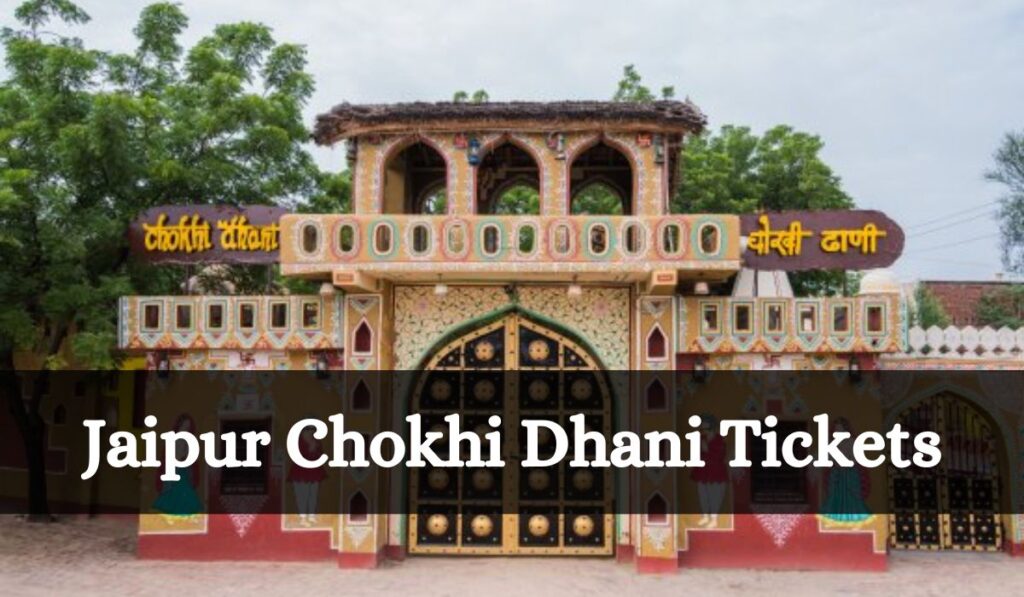 Jaipur-Chokhi-Dhani-Tickets