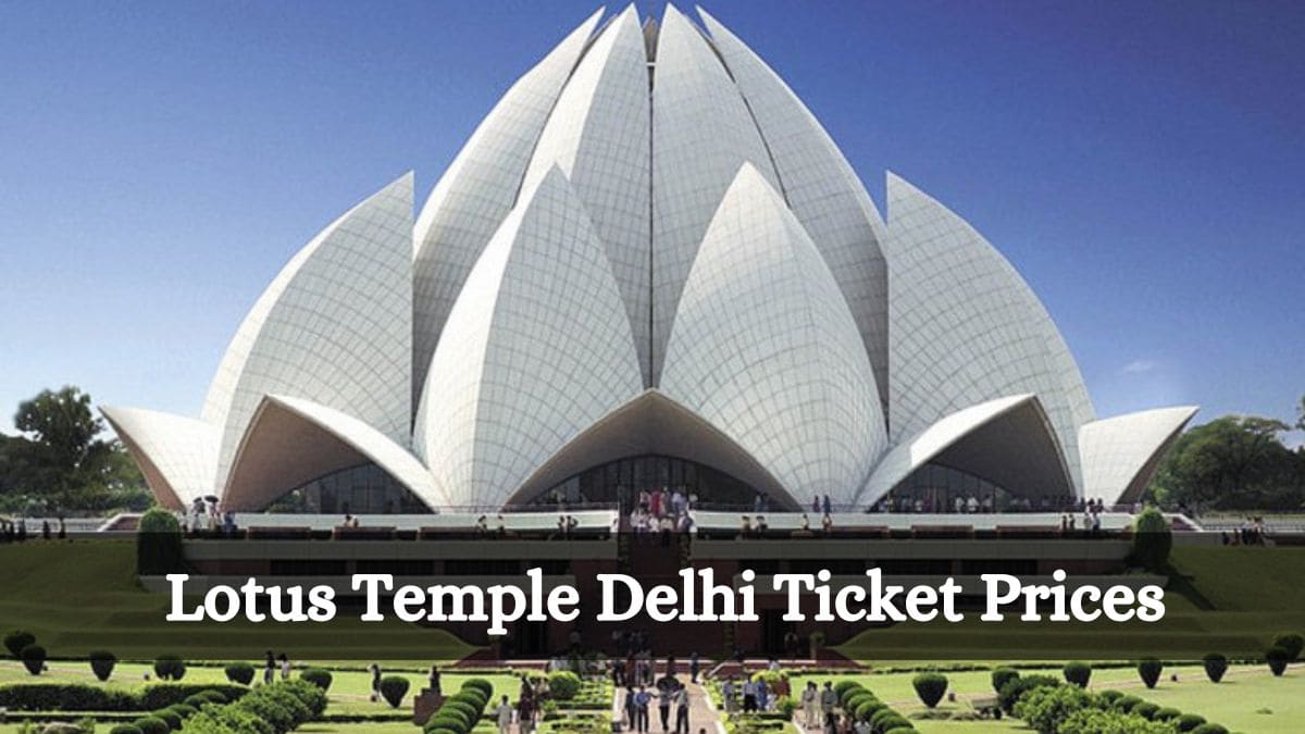 lotus temple delhi ticket prices